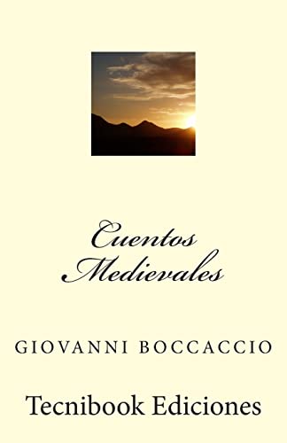 Cuentos Medievales (Spanish Edition) (9781482770995) by Boccaccio, Giovanni