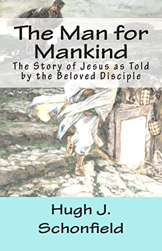 Stock image for The Man for Mankind: The Story of Jesus as Told by the Beloved Disciple for sale by Lucky's Textbooks