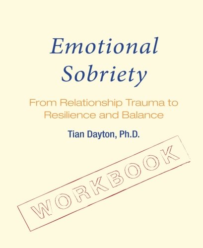 Beispielbild fr Emotional Sobriety Workbook: From Relationship Trauma to Resilience and Balance zum Verkauf von HPB Inc.