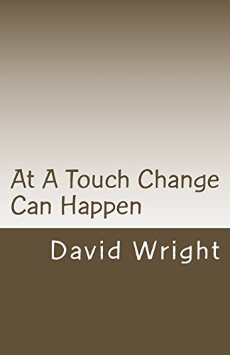 At A Touch Change Can Happen (9781482774511) by Wright, David