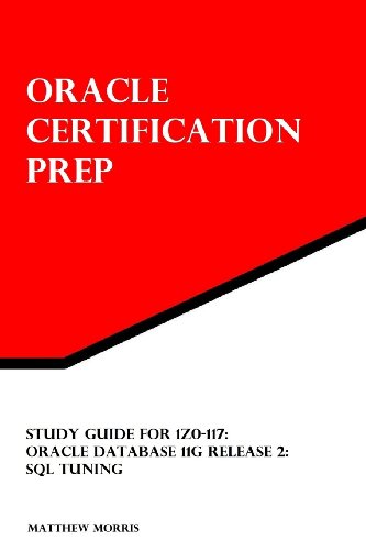 9781482775594: Study Guide for 1Z0-117: Oracle Database 11g Release 2: SQL Tuning