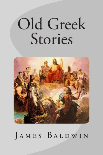 Old Greek Stories (9781482776287) by Baldwin, James