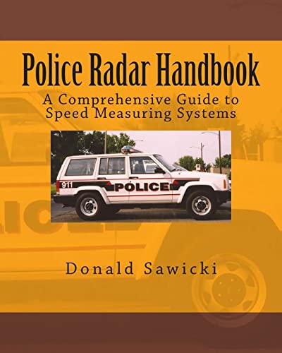 Stock image for Police Radar Handbook: A Comprehensive Guide to Speed Measuring Systems for sale by Lucky's Textbooks