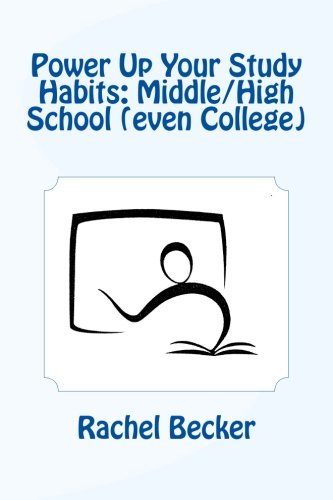 9781482779530: Power Up Your Study Habits: Middle/High School (even College)