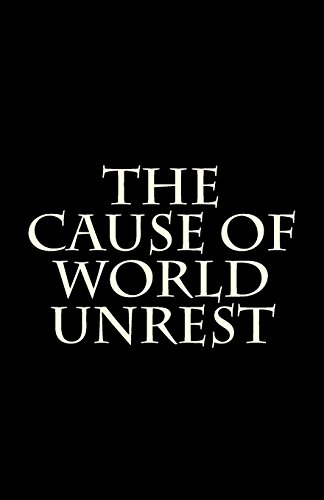 9781482779783: The Cause Of World Unrest