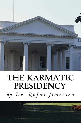 Beispielbild fr The Karmatic Presidency: Parallels Between Obama's Presidency and the Heretic Ru zum Verkauf von California Books