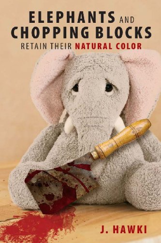 9781482782561: Elephants and Chopping Blocks Retain Their Natural Color