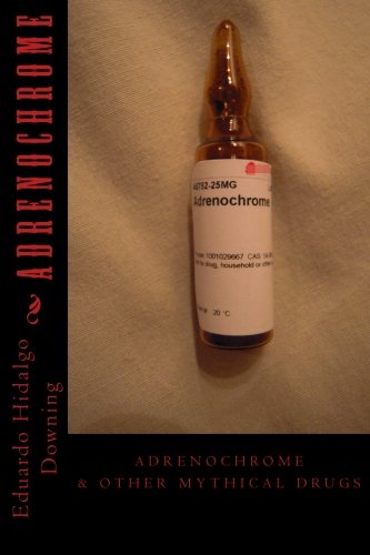 Stock image for Adrenochrome: % other mythical drugs for sale by Revaluation Books