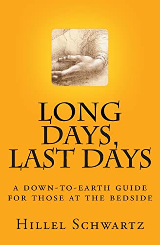 Beispielbild fr Long Days Last Days: a down-to-earth guide for those at the bedside zum Verkauf von medimops