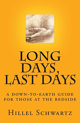 Imagen de archivo de Long Days Last Days: a down-to-earth guide for those at the bedside a la venta por medimops