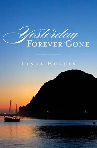 Stock image for Yesterday Forever Gone for sale by Jenson Books Inc