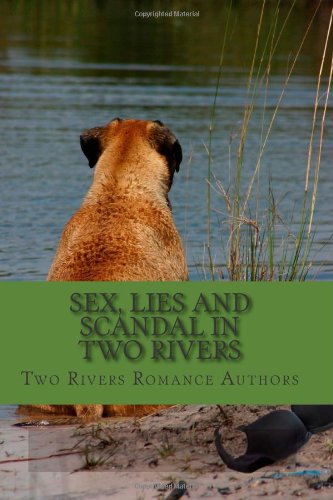 Stock image for Sex, Lies and Scandal in Two Rivers for sale by HPB Inc.
