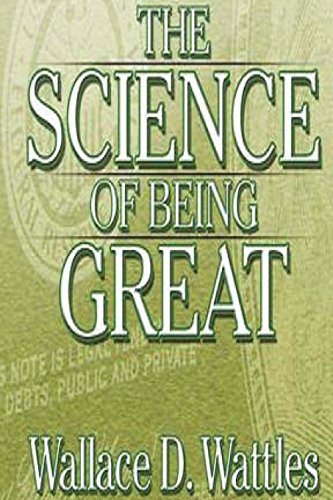 The Science of Being Great (9781482790573) by Wattles, Wallace D