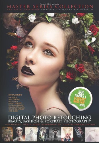 Beispielbild fr DIGITAL PHOTO RETOUCHING: Beauty, fashion & portrait photography: Inspiration, Tips & Video Workshop by Julia Kuzmenko (MADARTISTPUBLISHING.COM MASTER SERIES COLLECTION) zum Verkauf von Dream Books Co.