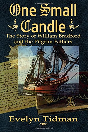Imagen de archivo de One Small Candle: The Story of William Bradford and the Pilgrim Fathers a la venta por WorldofBooks