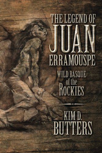 9781482792881: The Legend of Juan Erramouspe: Wild Basque of the Rockies