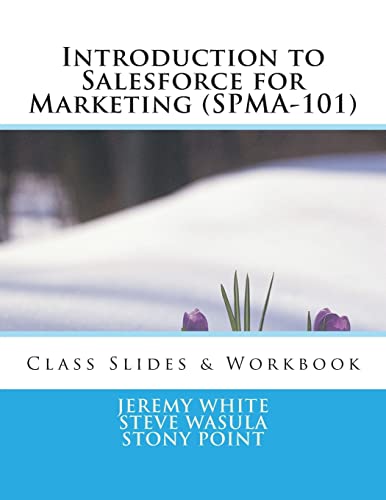 Beispielbild fr Introduction to Salesforce for Marketing (SPMA-101): Class Slides & Exercises zum Verkauf von Lucky's Textbooks