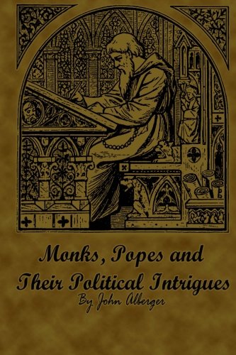 Stock image for Monks, Popes and Their Political Intrigues for sale by Revaluation Books