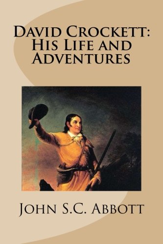 9781482796209: David Crockett: His Life and Adventures