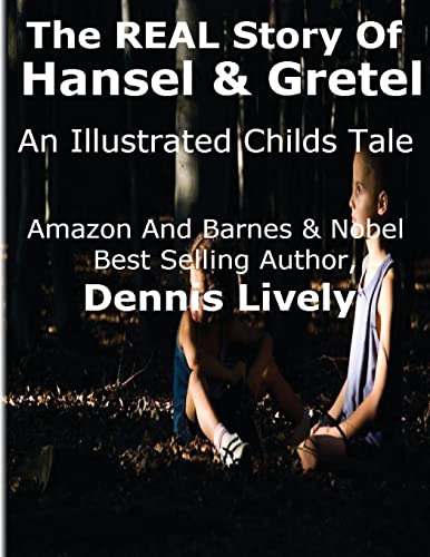 Imagen de archivo de The REAL Story Of Hansel And Gretel: An Illustrated Childs Tale (Childs Tales) a la venta por California Books