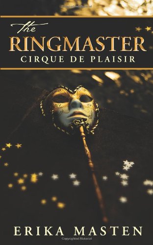 Stock image for The Ringmaster: Cirque de Plaisir for sale by WorldofBooks