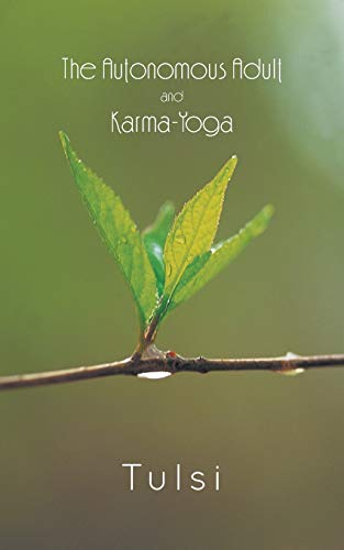 9781482800531: The Autonomous Adult and Karma-Yoga