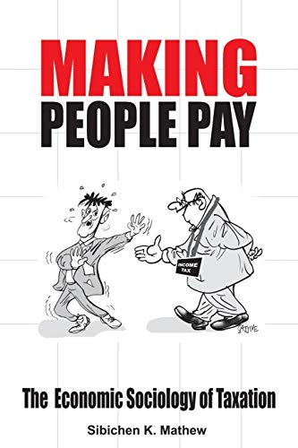 Imagen de archivo de Making People Pay: The Economic Sociology of Taxation a la venta por Lucky's Textbooks
