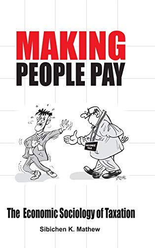 9781482801507: Making People Pay: The Economic Sociology of Taxation