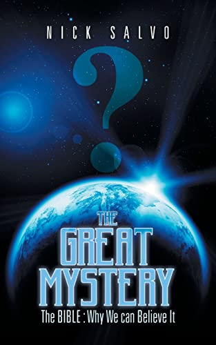 9781482801972: The Great Mystery: The Bible: Why We Can Believe It