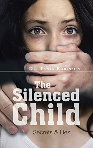 Stock image for The Silenced Child: Secrets & Lies for sale by HPB-Diamond