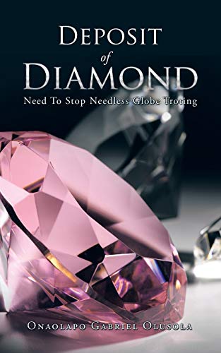 9781482810103: Deposit of Diamond: Need To Stop Needless Globe Troting