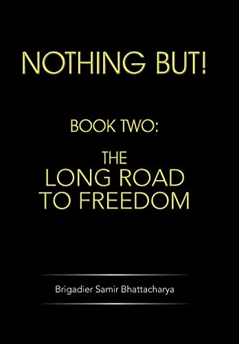 Stock image for Nothing But!: Book Two: The Long Road to Freedom for sale by Lucky's Textbooks