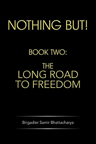 Stock image for Nothing But!: Book Two: The Long Road to Freedom for sale by Lucky's Textbooks