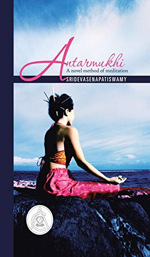 Stock image for Antarmukhi: A Novel Method of Meditation for sale by Lucky's Textbooks