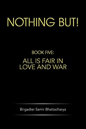 Stock image for Nothing But!: Book Five: All Is Fair In Love And War for sale by Lucky's Textbooks