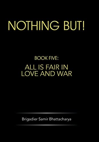 Stock image for Nothing But!: Book Five: All Is Fair in Love and War for sale by Lucky's Textbooks