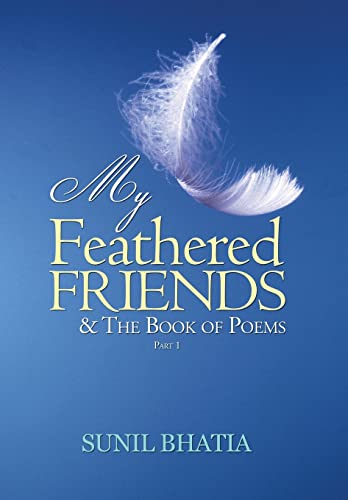 Stock image for My Feathered Friends & The Book of Poems-Part 1 for sale by Lucky's Textbooks