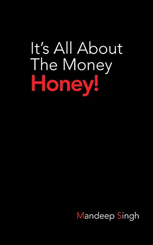 9781482819458: It's All About the Money Honey!