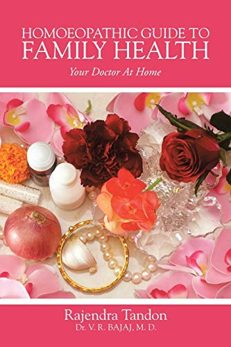 9781482820331: Homoeopathic Guide to Family Health: Your Doctor at Home