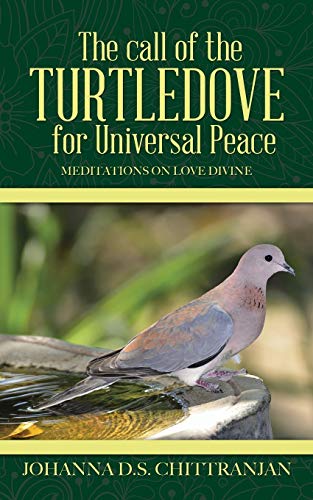 Stock image for The call of the Turtledove for Universal Peace: Meditations on Love Divine for sale by GF Books, Inc.