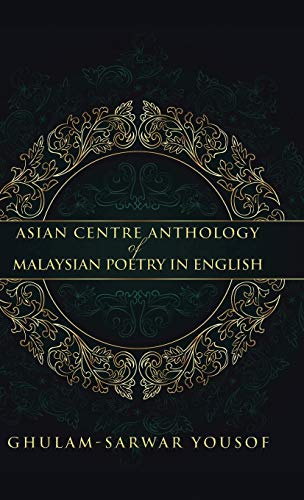 Stock image for Asian Centre Anthology of Malaysian Poetry in English for sale by PBShop.store US