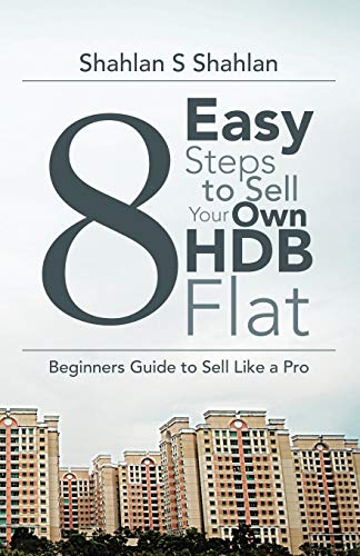 Beispielbild fr 8 Easy Steps to Sell Your Own HDB Flat Beginners Guide to Sell Like a Pro zum Verkauf von PBShop.store US