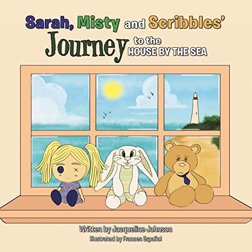 Beispielbild fr Sarah, Misty and Scribbles' journey to the house by the sea zum Verkauf von Buchpark