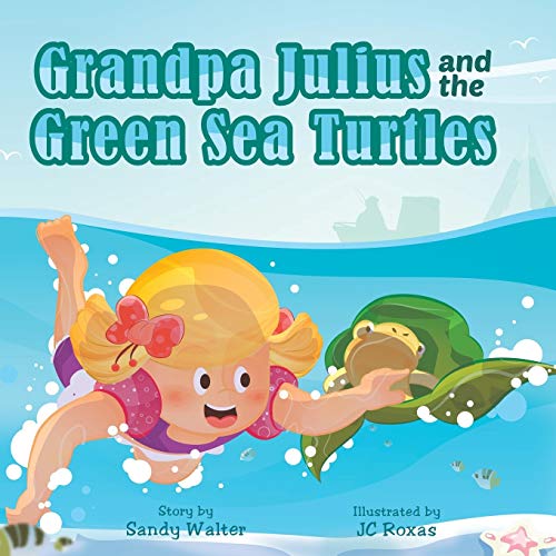 Beispielbild fr Grandpa Julius and the Green Sea Turtles zum Verkauf von Reuseabook