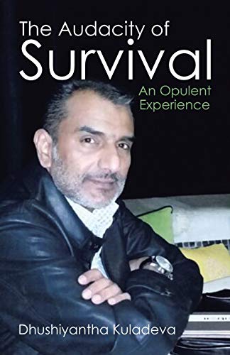 9781482832327: The Audacity of Survival: An Opulent Experience