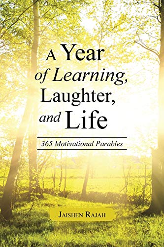 9781482832495: A Year of Learning, Laughter, and Life: 365 Motivational Parables