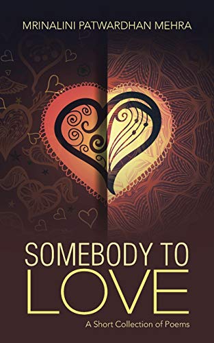 Stock image for SOMEBODY TO LOVE: A Short Collection of Poems for sale by GF Books, Inc.