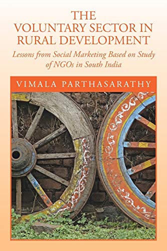 Stock image for The Voluntary Sector in Rural Development: Lessons from Social Marketing Based on Study of Ngos in South India for sale by Chiron Media