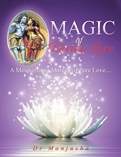 Beispielbild fr Magic of Divine Love A Mesmerizing Journey of Pure Love zum Verkauf von PBShop.store US