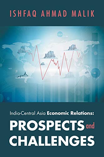 Beispielbild fr India-Central Asia Economic Relations: Prospects and Challenges zum Verkauf von Chiron Media